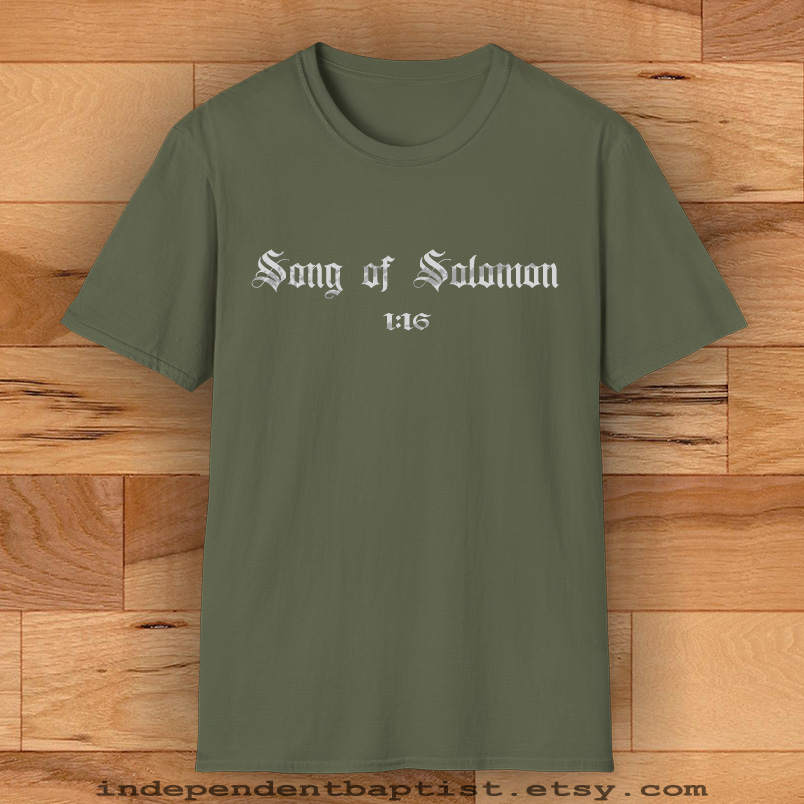 Mens Bible Verse T Shirt Song of Solomon 1:16